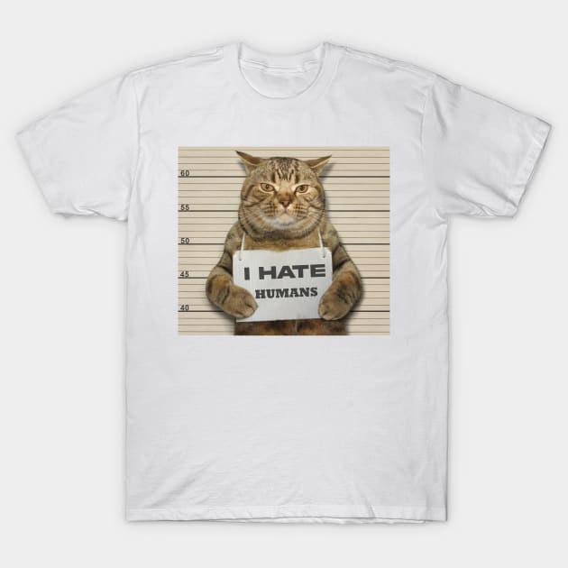 Cat Funny I Hate Humans #2 T-Shirt by by fend